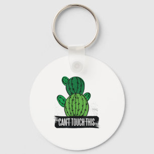 Cactus Hugger Can't Touch This Sarcastic Key Ring