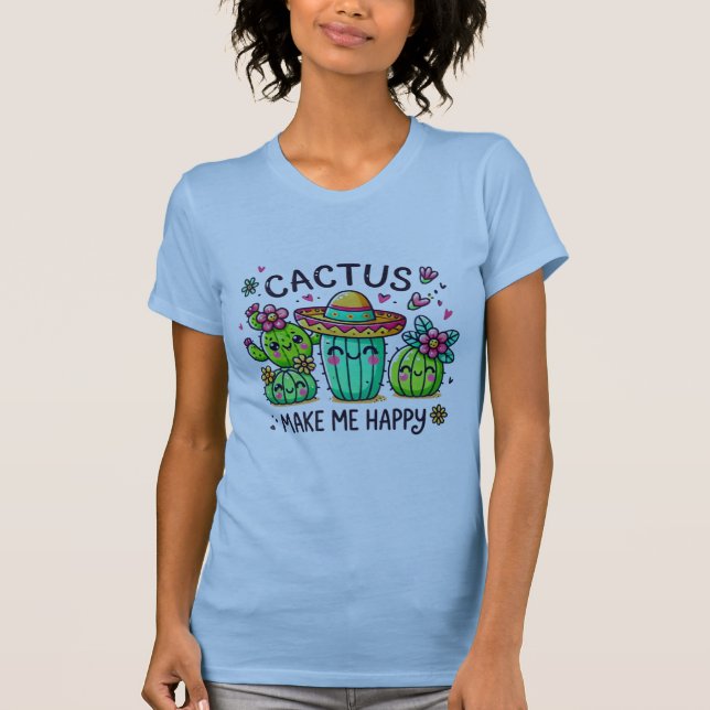Cactus Makes Me Happy T-shirt (Front)
