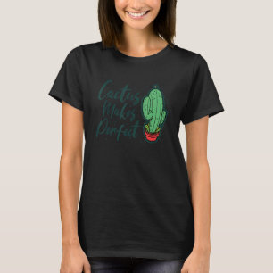 Cactus Makes Perfect Cute Plant Gardening 5 T-Shirt