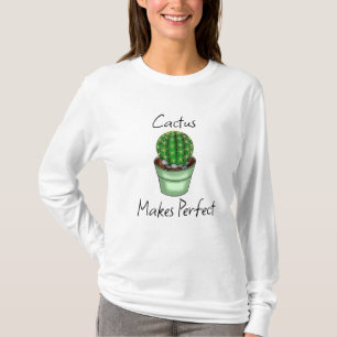 Cactus Makes Perfect Plant Pun T-Shirt