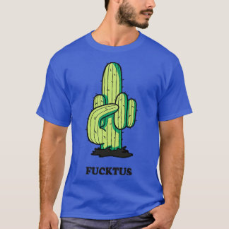 Cactus Middle Finger Fucktus  T-Shirt