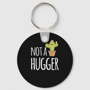 Cactus Not A Hugger Cute Quote Joke Pun Key Ring