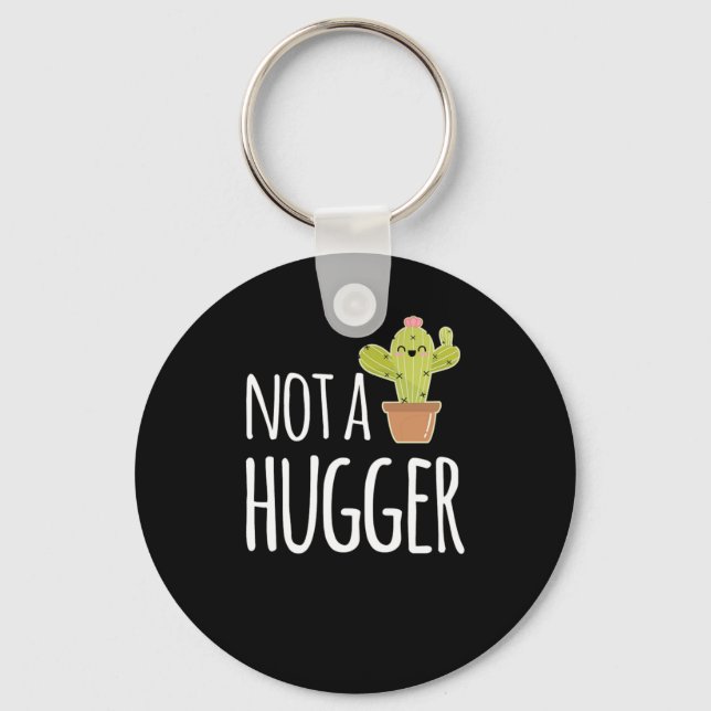 Cactus Not A Hugger Cute Quote Joke Pun Key Ring (Front)