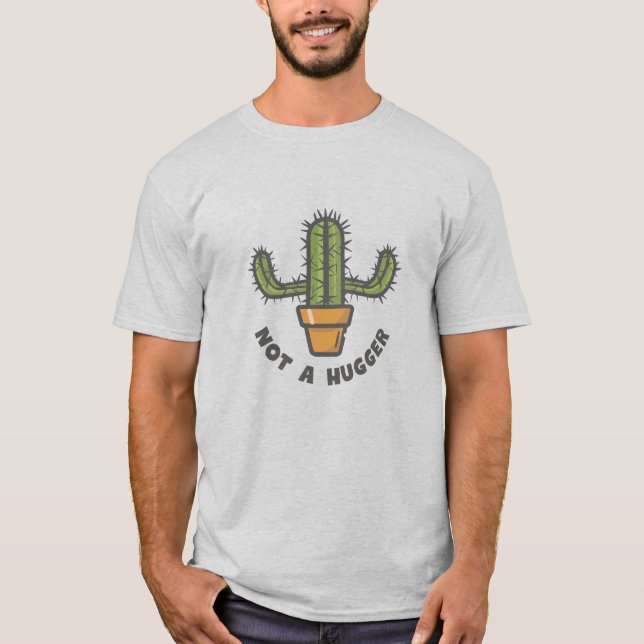 Cactus 'Not a Hugger' Standout Style T-Shirt (Front)