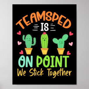 Cactus Sped Squad Team Sped Is On Point We Stick T Poster
