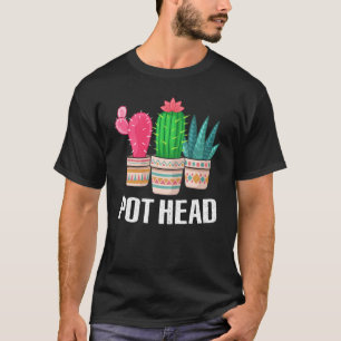 Cactus Succulent Pun Gardening T-Shirt
