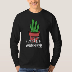 Cactus Whisperer Gardeners Cactaceae Succulent Hou T-Shirt