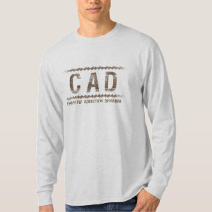 CAD - Chainsaw Addiction Disorder T-Shirt