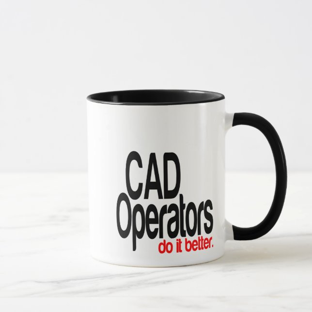CAD Operators Do It Better Joke Mug (Right)