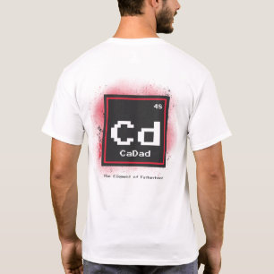 CADAD The Element of Fatherhood Tshirt