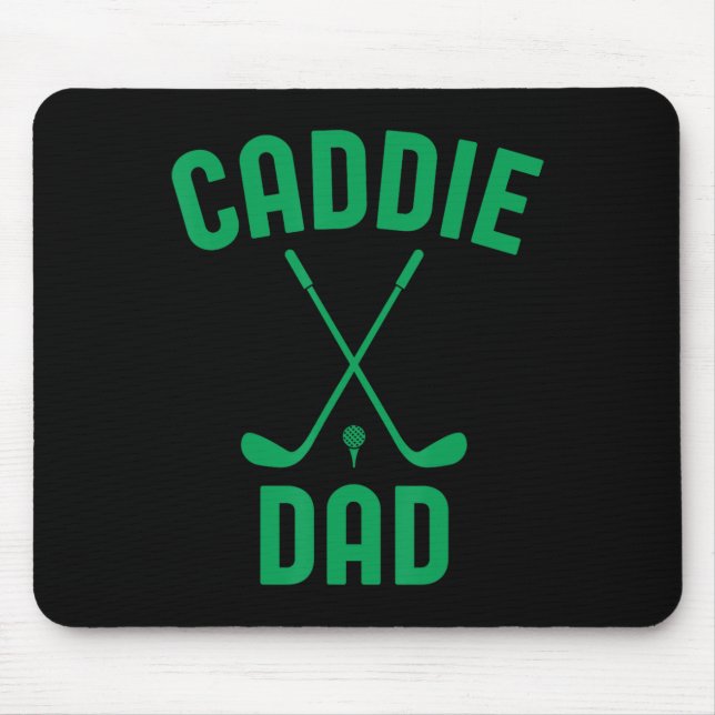 Caddie Dad Golf Club Cool Golfing Cute Golfer Dadd Mouse Mat (Front)