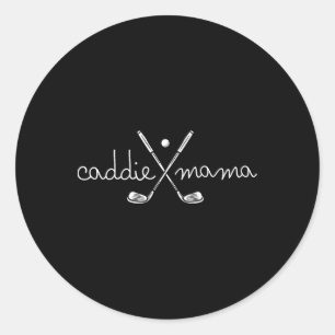 Caddie Mama Cute Golfing Golfer Mum Golf 1st Birth Classic Round Sticker
