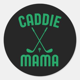 Caddie Mama Golf Club Cool Golfing Cute Golfer Mum Classic Round Sticker