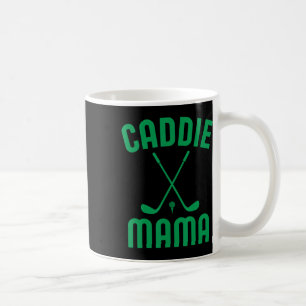 Caddie Mama Golf Club Cool Golfing Cute Golfer Mum Coffee Mug