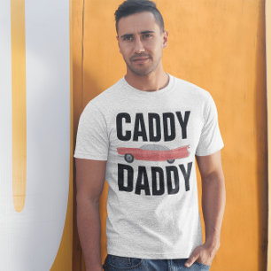 CADDY DADDY CLASSIC CAR DAD T-Shirts