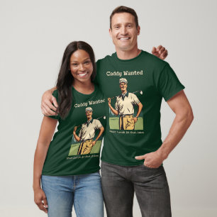 Caddy Wanted Golf T-Shirt