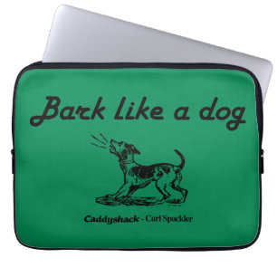Caddyshack   Bark Like A Dog! Laptop Sleeve