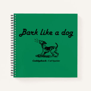 Caddyshack   Bark Like A Dog! Notebook