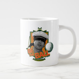 Caddyshack   Be The Ball Large Coffee Mug