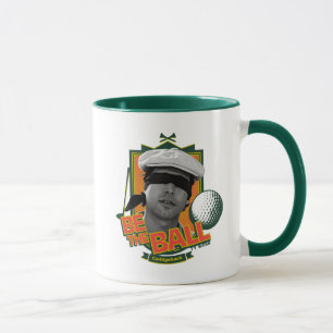 Caddyshack   Be The Ball Mug