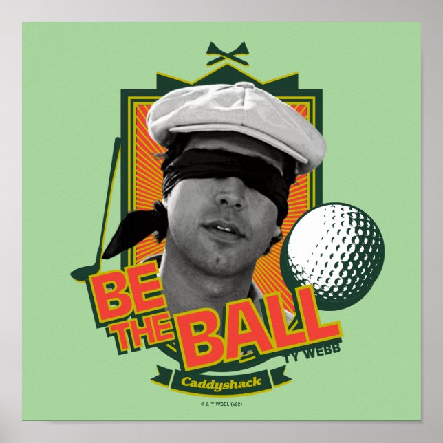 Caddyshack | Be The Ball Poster (Front)