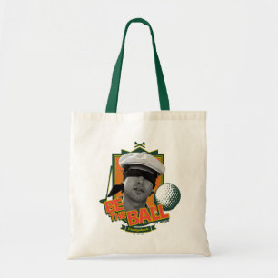 Caddyshack   Be The Ball Tote Bag