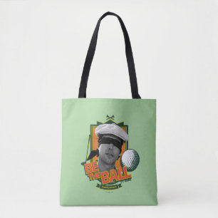 Caddyshack   Be The Ball Tote Bag