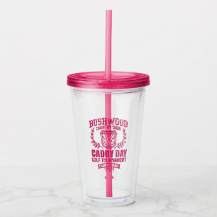 Caddyshack Bushwood Country Club Caddy Day Golf Acrylic Tumbler