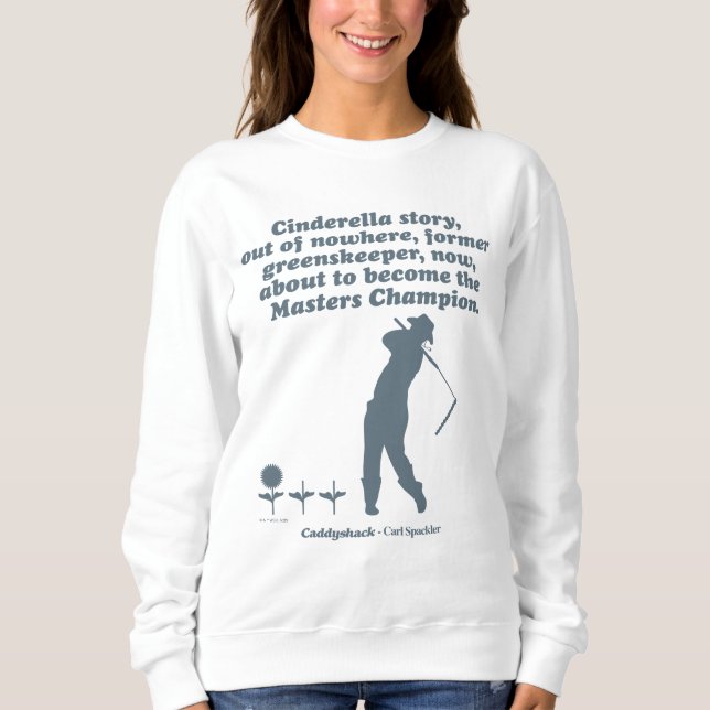 Caddyshack | Cindrella Story Sweatshirt (Front)