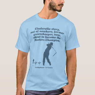 Caddyshack Cindrella Story T-Shirt