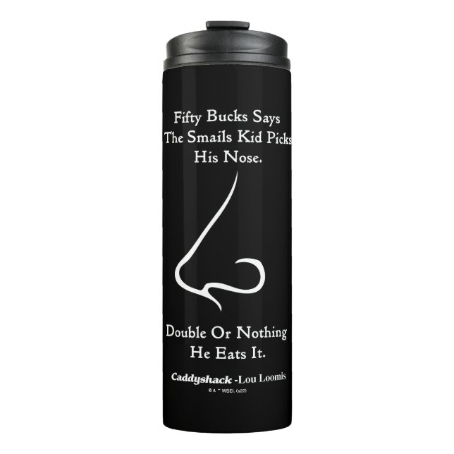 Caddyshack | Fifty Bucks Says Thermal Tumbler (Front)