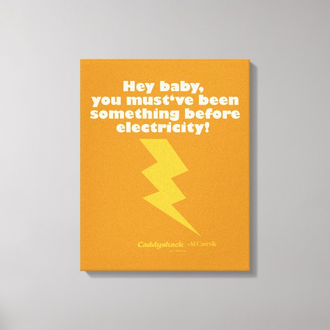 Caddyshack | Hey Baby You Must Have Been Something Canvas Print (Front)