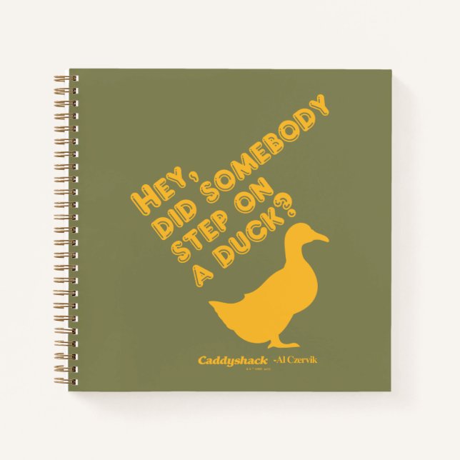 Caddyshack | Hey, Did Someone Step On A Duck? Notebook (Front)