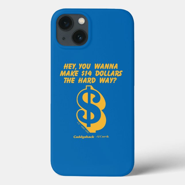 Caddyshack | Hey, Wanna Make $14 The Hard Way? Case-Mate iPhone Case (Back)