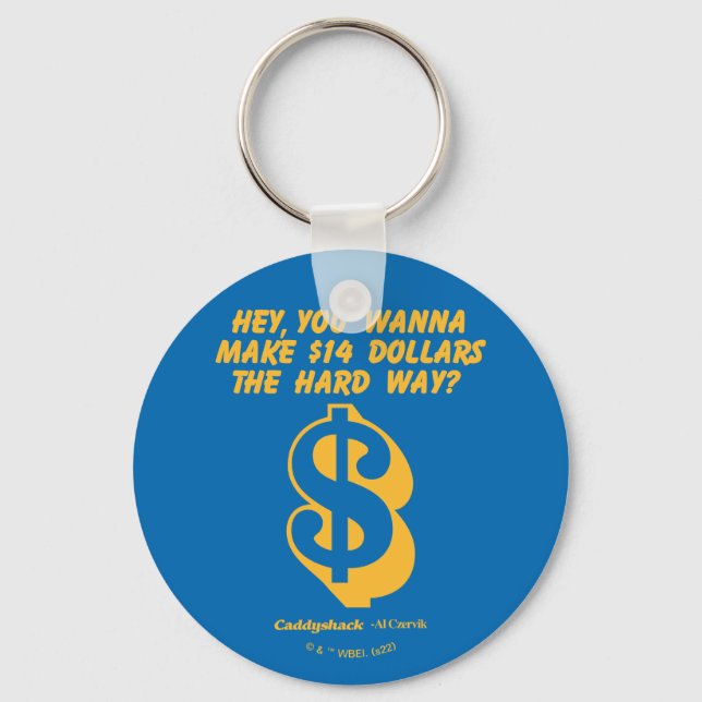 Caddyshack | Hey, Wanna Make $14 The Hard Way? Key Ring (Front)