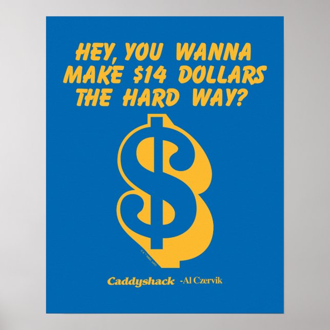 Caddyshack | Hey, Wanna Make $14 The Hard Way? Poster (Front)