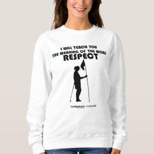 Caddyshack   I Will Teach You The Meaning Of The W Sweatshirt