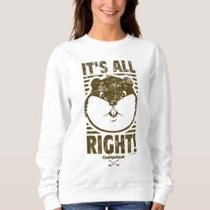 Caddyshack It's All Right! Sweatshirt