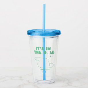 Caddyshack It's In The Hole Acrylic Tumbler