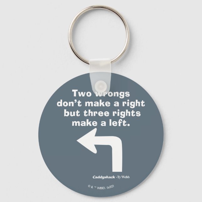 Caddyshack | Two Wrongs Don't Make A Right Key Ring (Front)