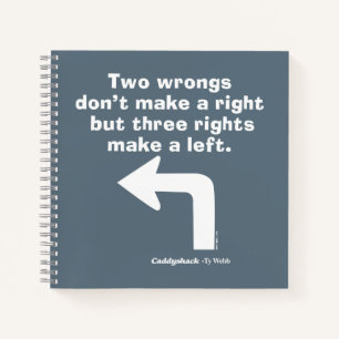 Caddyshack Two Wrongs Don't Make A Right Notebook