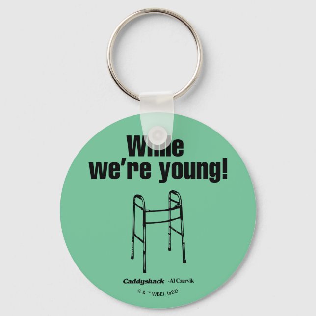 Caddyshack | While We're Young! Key Ring (Front)