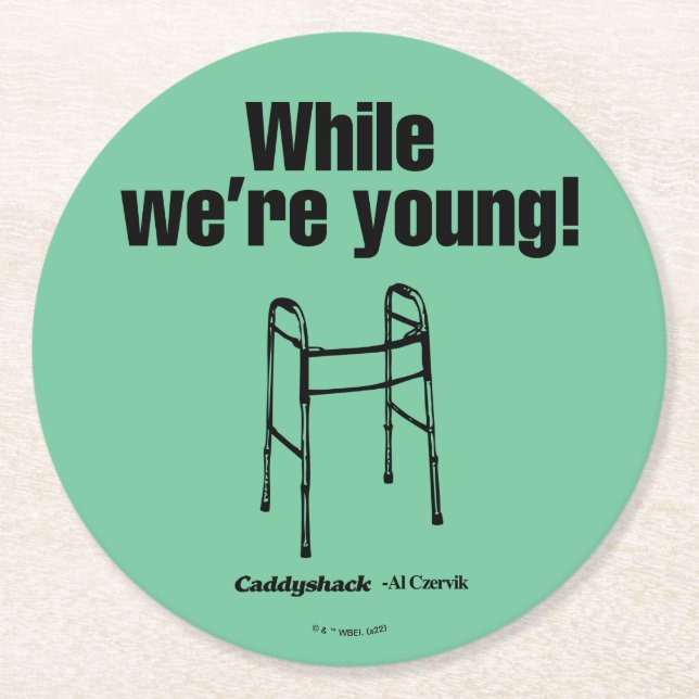 Caddyshack | While We're Young! Round Paper Coaster (Front)