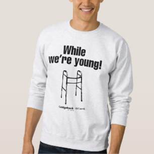 Caddyshack While We're Young! Sweatshirt