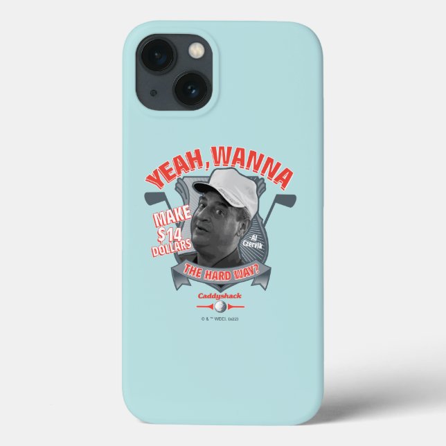 Caddyshack | Yeah, Wanna Make $14 The Hard Way? Case-Mate iPhone Case (Back)