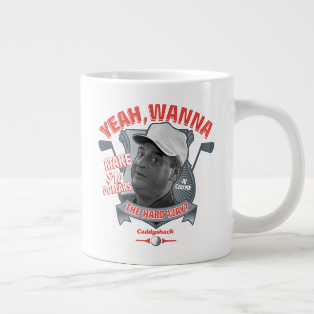 Caddyshack | Yeah, Wanna Make $14 The Hard Way? Large Coffee Mug (Right)