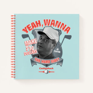 Caddyshack Yeah, Wanna Make $14 The Hard Way? Notebook