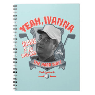Caddyshack Yeah, Wanna Make $14 The Hard Way? Notebook