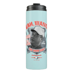 Caddyshack   Yeah, Wanna Make $14 The Hard Way? Thermal Tumbler