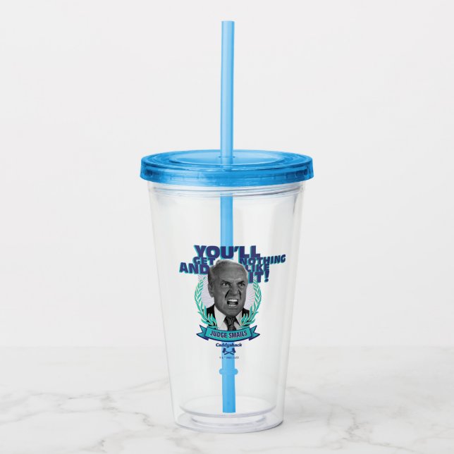 Caddyshack | You'll Get Nothing and Like It Acrylic Tumbler (Front)